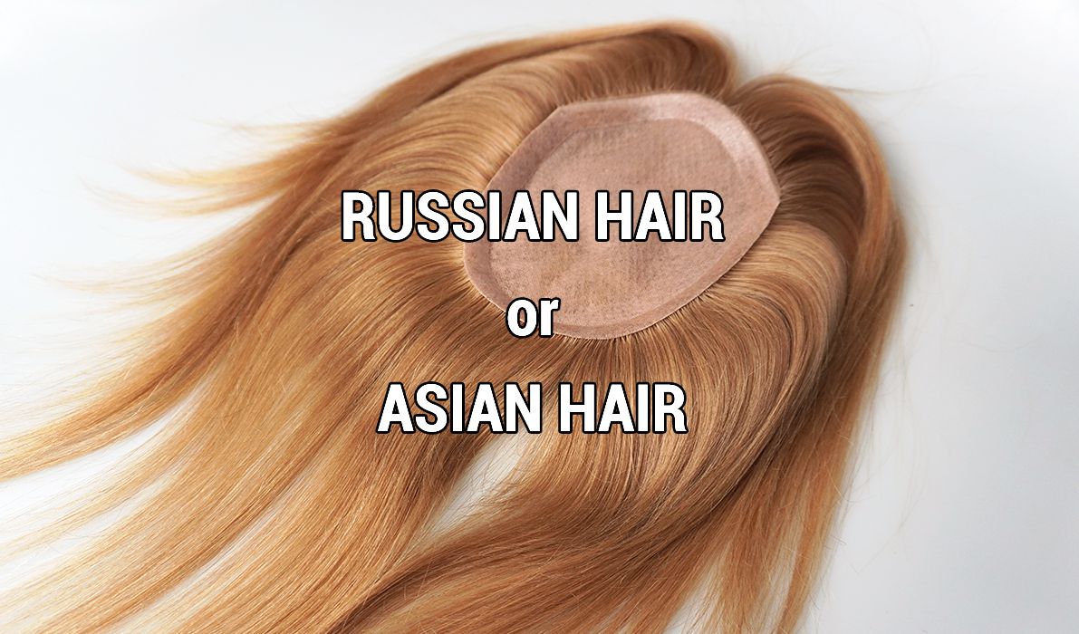 Russian vs Asian Hair Topper Comparison